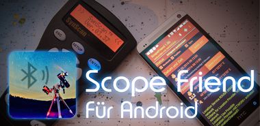 Scope Friend App für mehr Präzision und einfacheres Teleskop Alignment